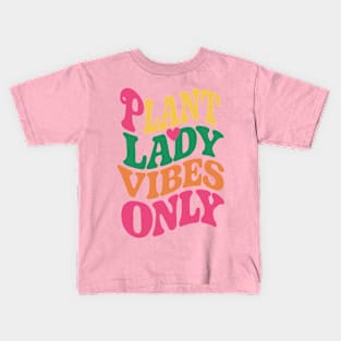 Plant Lady Vibes Only - Retro Plant lover Kids T-Shirt